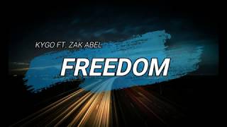 Freedom - Kygo ft. Zak Abel (Lyrics) Sub español