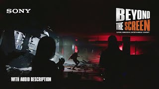 Beyond the Screen: Creating Future Immersive Entertainment (with Audio Description)  | Sony Official