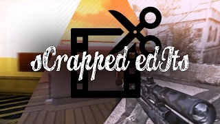 SCRAPPED EDITS 6