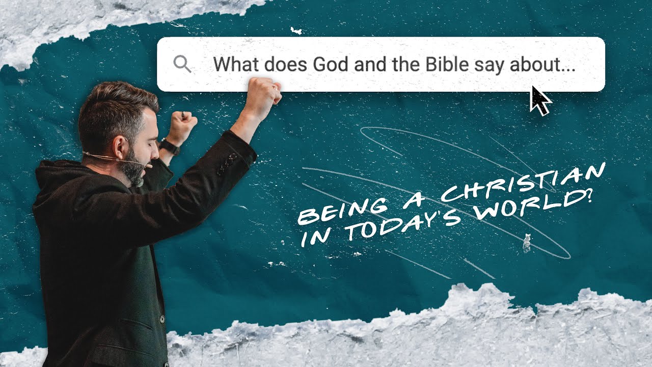 What does God and the Bible say about...being a Christian in today's