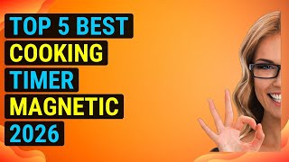 Top 5 Best Cooking Timer Magnetic 2026 | Kitchen Timer Magnet