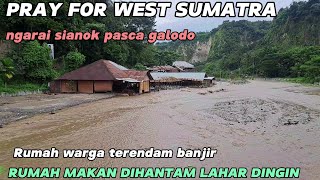 PRAY FOR SUMBAR‼️RUMAH RUMAH WARGA DAN RUMAH MAKAN PASCA DIHANTAM LAHAR DINGIN DI NGARAI SIANOK