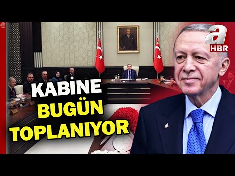 Kabine gündeminde neler var? Gözler Kabine'ye çevrildi | A Haber