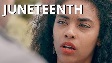 Juneteenth - A Short Film