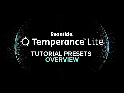 5 Presets to Get You Started with Temperance Lite | World's First Musical Reverb