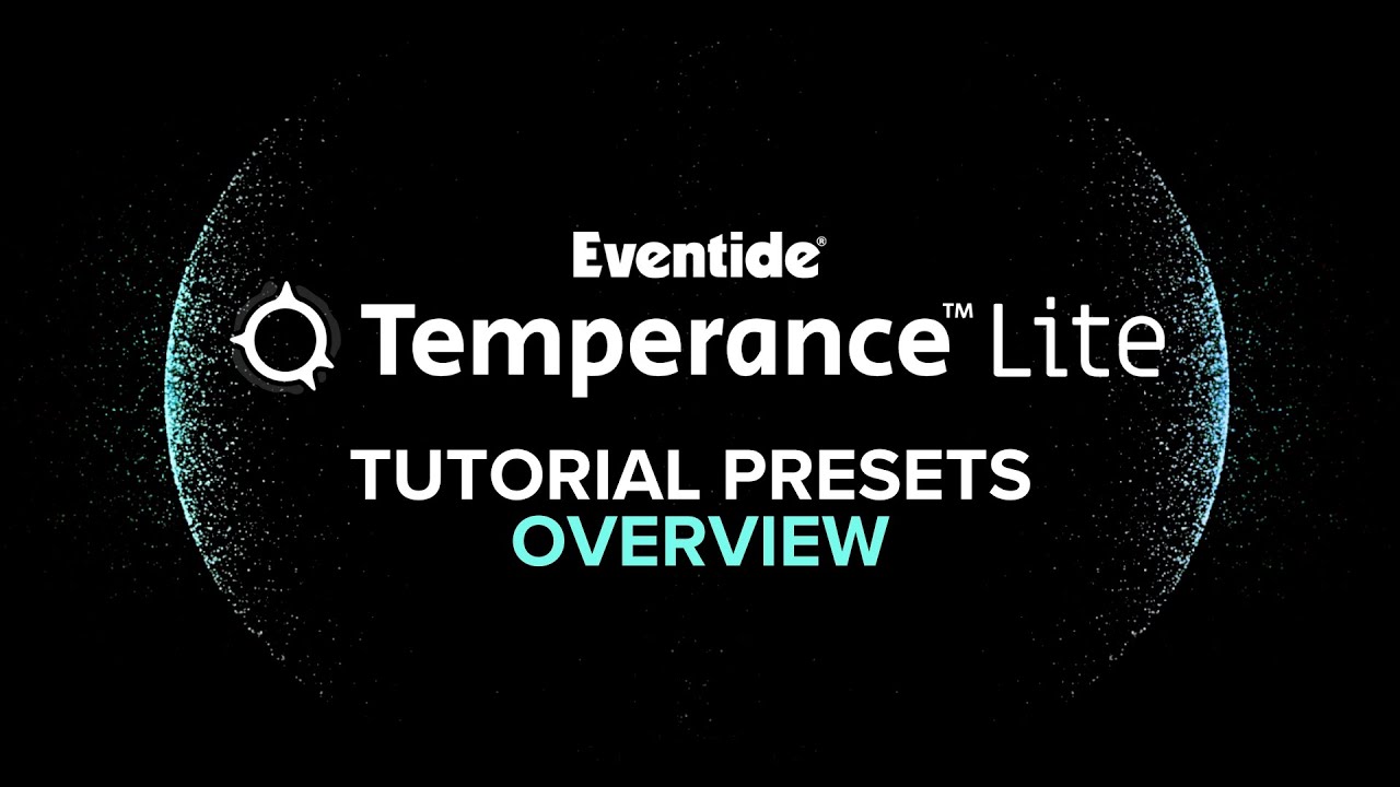 5 Presets to Get You Started with Temperance Lite | World's First Musical Reverb