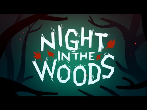 Night In The Woods Trailer (2014)