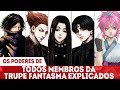 OS PODERES EXPLICADOS DE TODOS MEMBROS DA TRUPE FANTASMA - GENEI RYODAN HUNTER X HUNTER