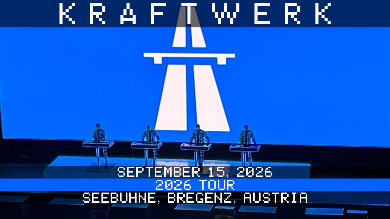Kraftwerk Live 9/15/2026 Seebühne Bregenz