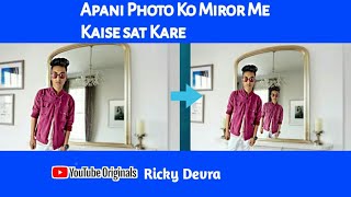 Mirror Me Apani Photo Kaise Sat Kare - Mirror Photo Editing  | Ricky Devra, screenshot 3