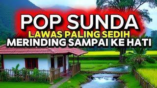 SUNDANESE POP || THE SADDEST CLASSIC THAT GIVES YOU CHILLS