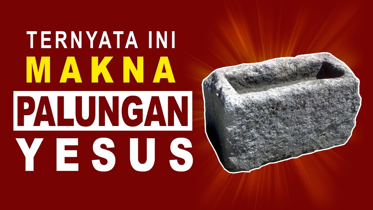 Ternyata Ini Arti Palungan Yesus