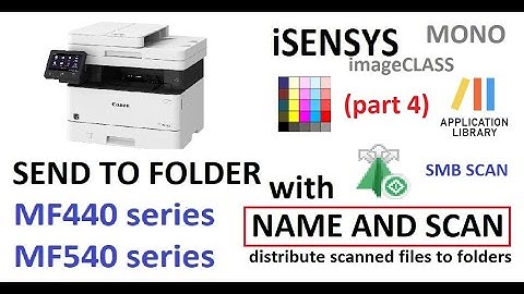 Scan to Folder Setup on Canon i-SENSYS imageCLASS MF440 MF540 (part4) Name and Scan  Application