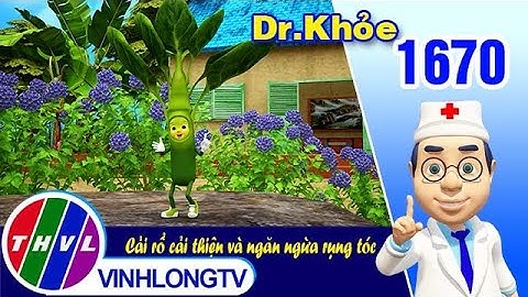 Dr. Khỏe - Tập 1670: Cải rổ cải thiện và ngăn ngừa rụng tóc | THVL