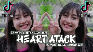 Dj Heart Attack X Cewe Suka Cowo Humoris Tapi Yang Ganteng Slow Beat Viral Tiktok Dj Komang Rimex