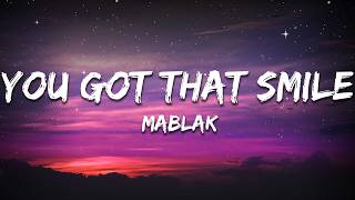 Mablak - You Got That Smile Lyrics