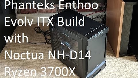 PC Build - Phanteks Enthoo Evolv ITX - Ryzen 3700X - Noctua NH-D14 - MSI B450i Gaming Plus AC -
