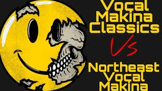 Vocal Makina Classics Vs Northeast Vocal Makina 11/8/18