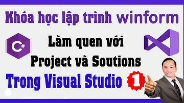 Lập trình Winform cơ bản - Làm quen cơ bản với project và giao diện Visual studio | NT Software