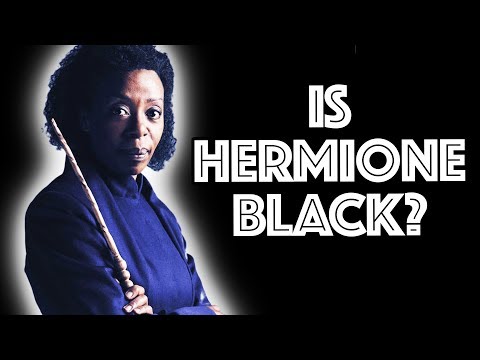 Hermione Granger is Black?