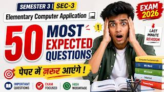 🔥 SEC-3 Top 50 Most Expected Questions 2026 | Semester 3 Elementary Computer Application | NEP