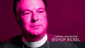 A Farewell Message from Bishop Rickel
