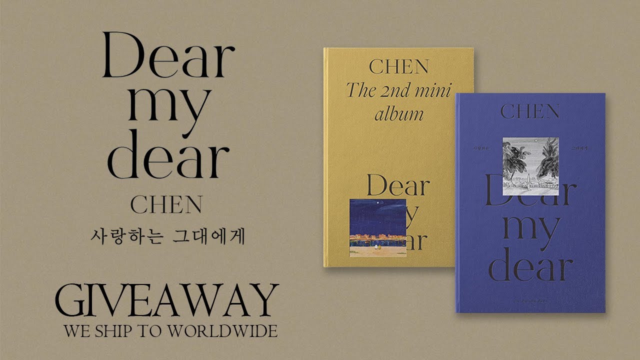 Unboxinggiveawaychen 사랑하는 그대에게 Dear My Dear 2nd Mini Album 첸 チェン 金钟大 辰 언박싱 Unboxinggiveawaychen 사랑하는 그대에게 Dear My Dear 2nd Mini Album 첸 チェン 金钟大 辰 언박싱