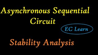 Asynchronous sequential circuit stability analysis | Digital electronics