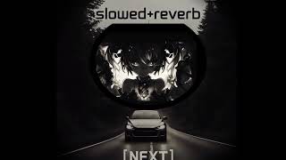 NCTS - NEXT! (Slowed + Reverb)