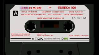 Less Is More || Eureka106 (Official Music Video)