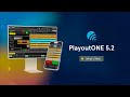 What's new in PlayoutONE v5.2?