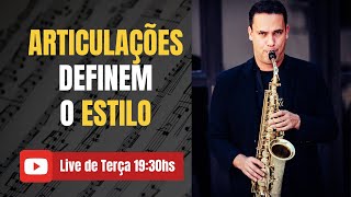 ARTICULAÇÕES NO SAXOFONE DEFINEM O ESTILO MUSICAL