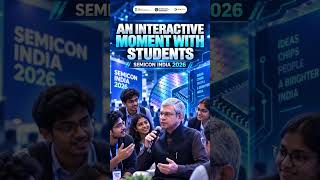 Union Minister Shri Ashwini Vaishnaw Interacts with Young Students | SEMICON India 2026