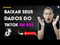 Como VER e BAIXAR TODA sua Informação do TIKTOK em 60 S