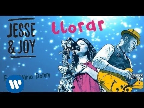 Jesse & Joy – "Llorar" feat Mario Domm (Video Lyric)