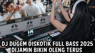 Download Mp3 DJ DUGEM DISKOTIK FULL BASS 2025 ( DIJAMIN BIKIN OLENG TERUS )  Gudang lagu Download Mp3 DJ DUGEM DISKOTIK FULL BASS 2025 ( DIJAMIN BIKIN OLENG TERUS )