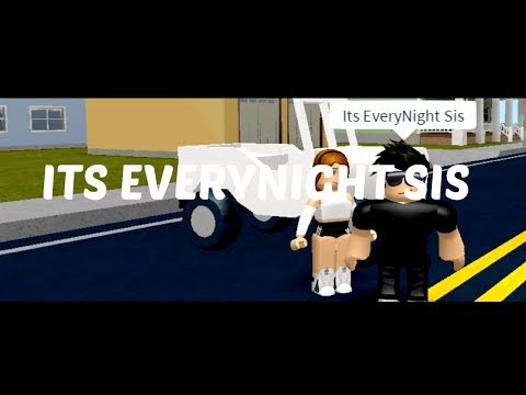 Its EveryNight Sis Ft.Tykhil|ROBLOX MUSIC VIDEO