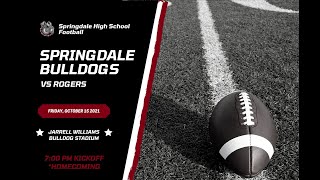 Homecoming| Springdale vs. Rogers | Springdale High School Football