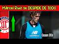 🔥👹 BOMBA! SE ACABO la CARRERA de MArcel Ruiz?! Desde Toluca SERIAMENTE PREOCUPADOS! Adios MUNDIAL