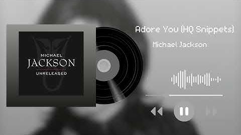 [NEW LEAK] Michael Jackson - Adore You (New HQ Snippets)