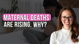 What’s Really Driving the Rise in Maternal Mortality?