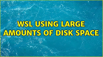 WSL using large amounts of disk space