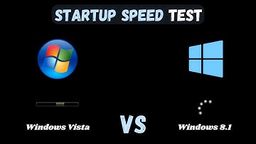 Windows Vista vs Windows 8.1 Boot Time Speed Test