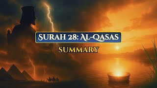 Surah Al-Qasas Summary | Story of Prophet Musa (Moses AS)