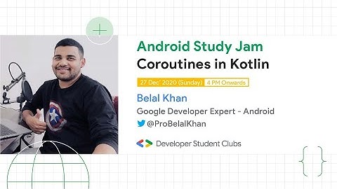 Android Study Jam | Coroutines in Kotlin