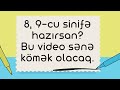 8 və 9-cu siniflərə yeni keçənlər üçün dəstək videosu. necə hazırlaşım? nədən istifadə edim?