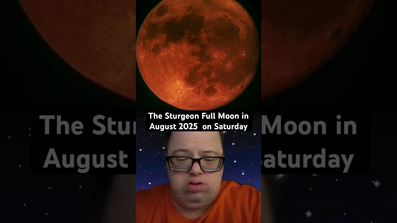 The Sturgeon Moon: A Guide to August 2025's Unusual Full Moon