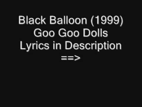 Black Balloon By Goo Goo Dolls 84