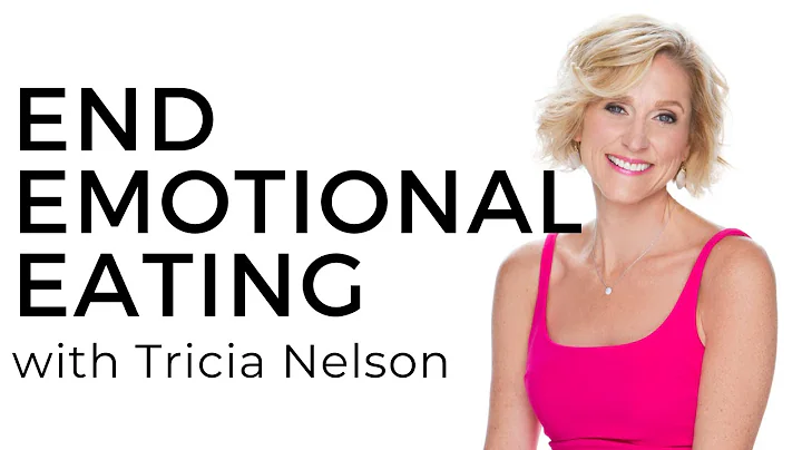 How to End Emotional Eating With Tricia Nelson, Fo...