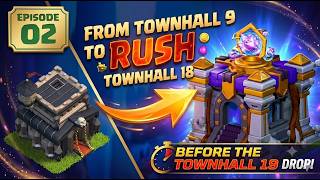 I Finally Unlocked TOWNHALL 9! 😍 | From TH9 to Max TH18! (Ep. 2)